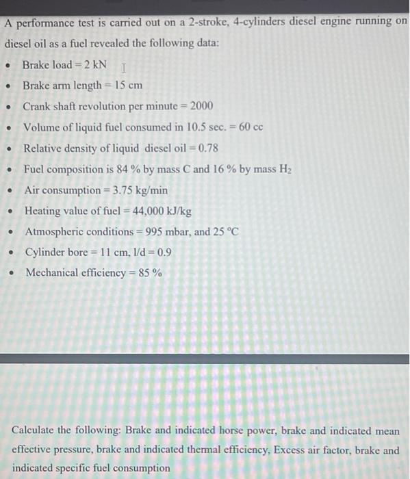 A Performance Test Is Carried Out On A 2 Stroke 4 Cylinders Diesel Engine Running On Diesel Oil As A Fuel Revealed The 1