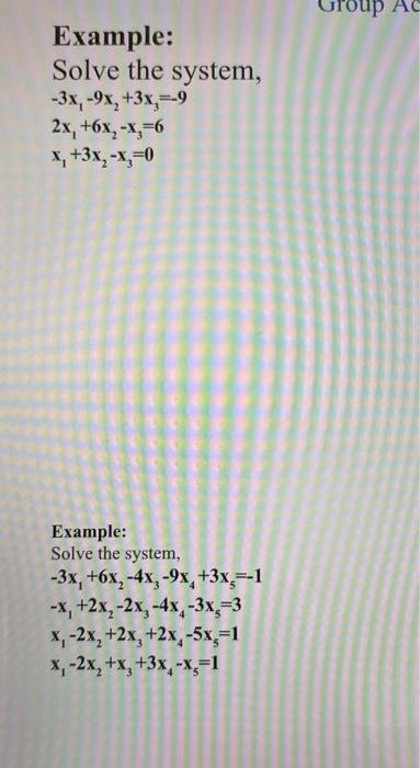 Group Ac Example Solve The System 3x 9x 3x2 9 2x 6x X 6 X 3x X 0 Example Solve The System 3x 6x 4x 1