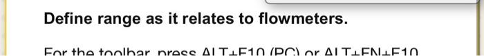 Define Range As It Relates To Flowmeters For The Toolhar Nrass Alt F10 Pc Or Aitlenle10 Define Range As It Relates T 1