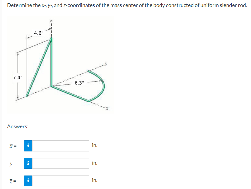 Determine The X Y And Z Coordinates Of The Mass Center Of The Body Constructed Of Uniform Slender Rod 4 6 A 7 4 6 1