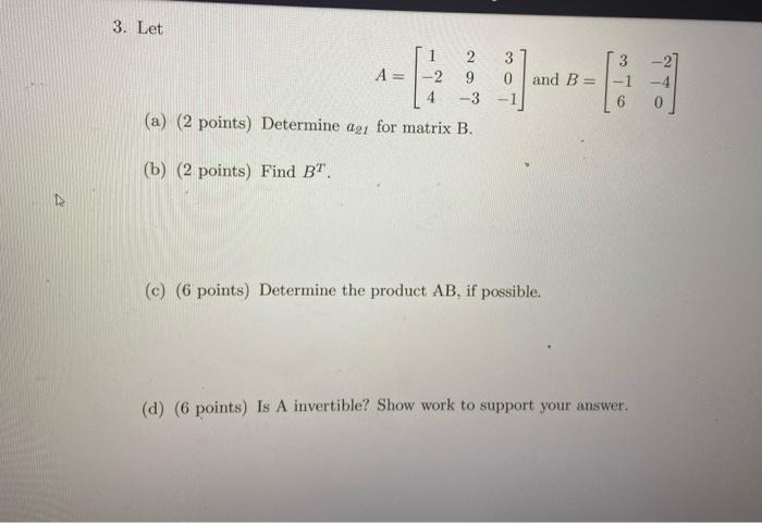 3 Let 2 3 2 9 0 3 1 A 2 Points Determine Ag For Matrix B A And B B 2 Points Find Bt C 6 Points De 1