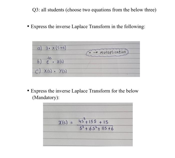 Q3 All Students Choose Two Equations From The Below Three Express The Inverse Laplace Transform In The Following A 1