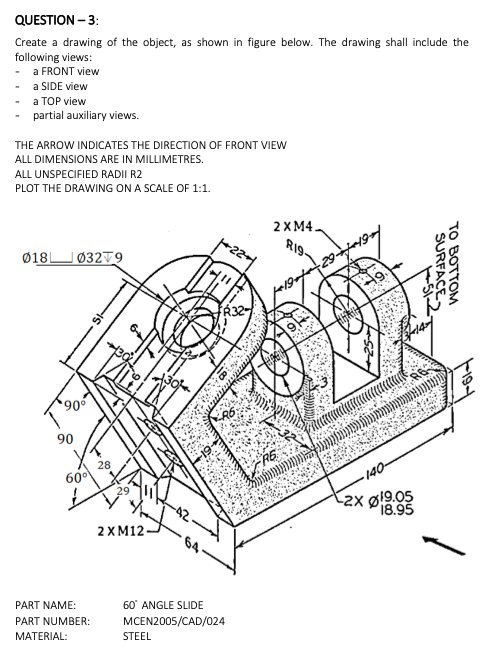Question 3 Create A Drawing Of The Object As Shown In Figure Below The Drawing Shall Include The Following Views A F 1