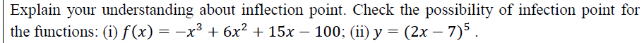 Explain Your Understanding About Inflection Point Check The Possibility Of Infection Point For The Functions I F X 1