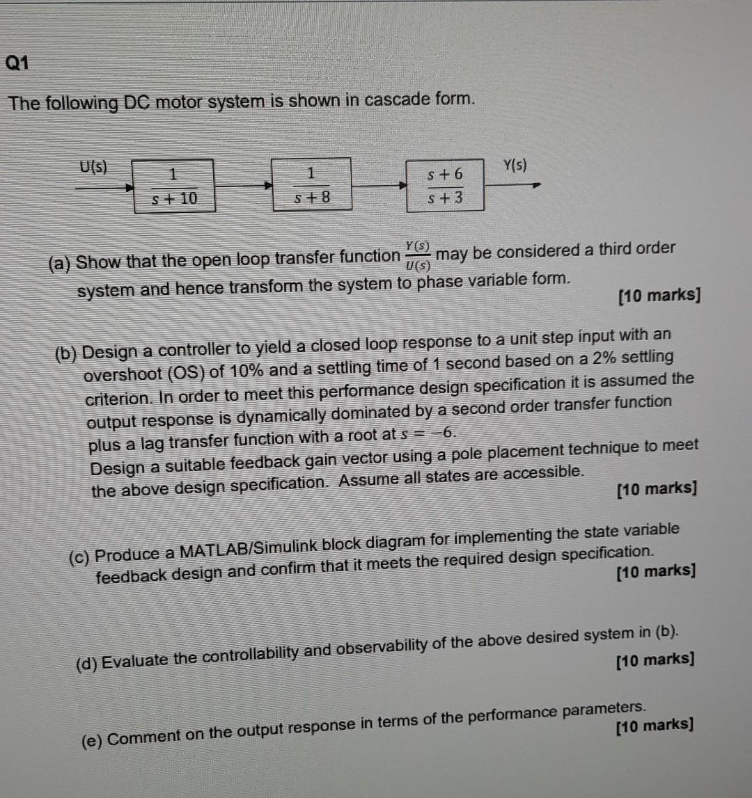 Q1 The Following Dc Motor System Is Shown In Cascade Form U S Y S 1 S 6 S 10 S 8 S 3 A Show That The Open Loo 1