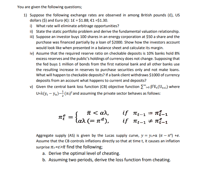 You Are Given The Following Questions 1 Suppose The Following Exchange Rates Are Observed In Among British Pounds E 1