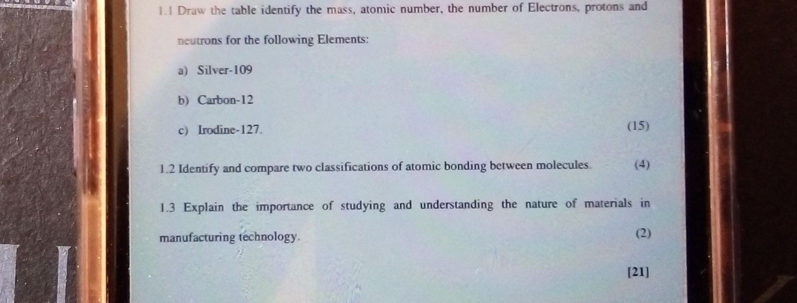 1 1 Draw The Table Identify The Mass Atomic Number The Number Of Electrons Protons And Neutrons For The Following Ele 1