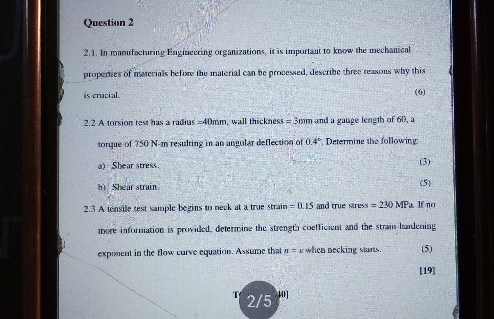 Question 2 2 1 In Manufacturing Engineering Organizations It Is Important To Know The Mechanical Properties Of Materia 1