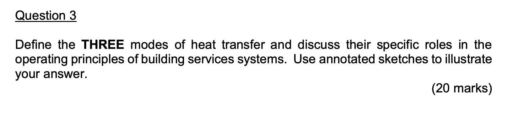 Question 3 Define The Three Modes Of Heat Transfer And Discuss Their Specific Roles In The Operating Principles Of Build 1