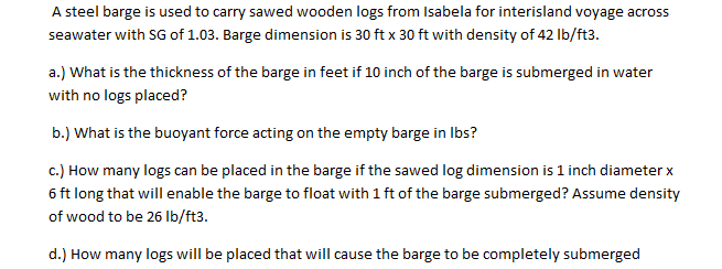 A Steel Barge Is Used To Carry Sawed Wooden Logs From Isabela For Interisland Voyage Across Seawater With Sg Of 1 03 Ba 1