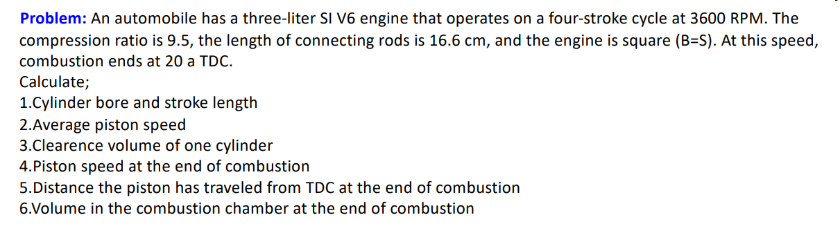 Problem An Automobile Has A Three Liter Si V6 Engine That Operates On A Four Stroke Cycle At 3600 Rpm The Compression 1