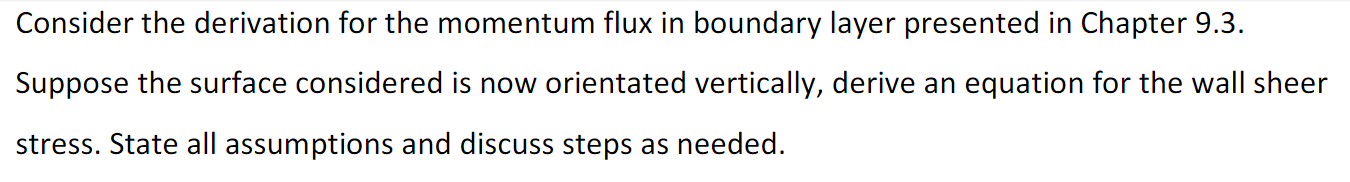 Consider The Derivation For The Momentum Flux In Boundary Layer Presented In Chapter 9 3 Suppose The Surface Considered 1
