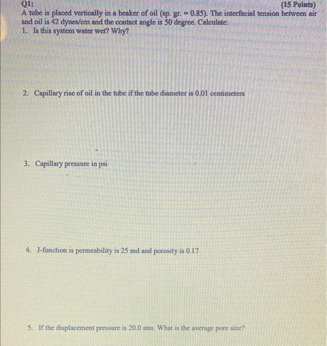 Q1 15 Points A Tube Is Placed Vertically In A Beaker Of Oil Sp Gr 0 85 The Interfacial Tension Between Air And 1