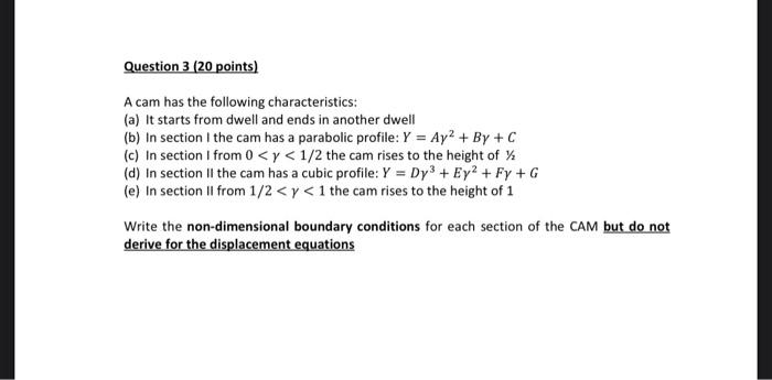 Question 4 Bonus 20 Points Derive Equations To Describe The Displacement Of The Cam In Problem 3 Question 3 20 2