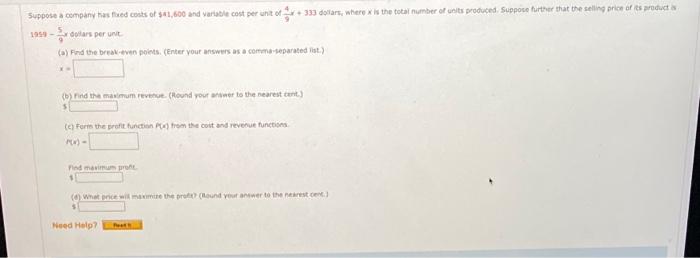 Suppose A Company Has Fed Cons Of 541 600 And Variable Cost Per Unit Of X 33 Dollars Where Is The Total Number Of Unit 1