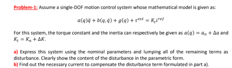 Problem 1 Assume A Single Dof Motion Control System Whose Mathematical Model Is Given As Aqq B 9 9 G Q Text 1