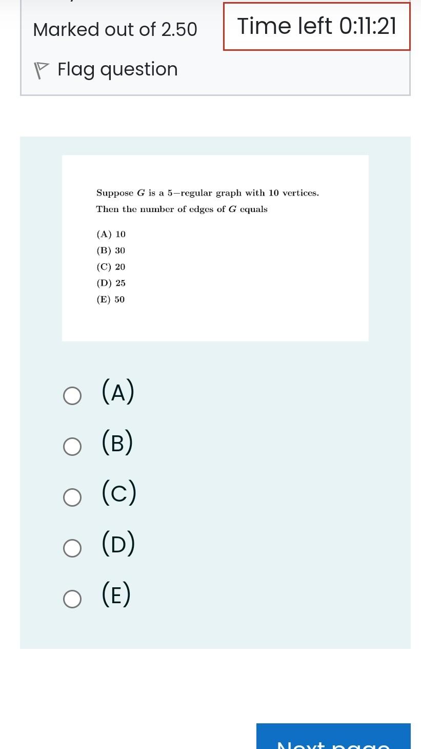 Marked Out Of 2 50 Time Left 0 11 21 P Flag Question Suppose G Is A 5 Regular Graph With 10 Vertices Then The Number Of 1