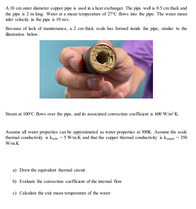 A 10 Cm Outer Diameter Copper Pipe Is Used In A Heat Exchanger The Pipe Wall Is 0 5 Cm Thick And The Pipe Is 2 M Long 1