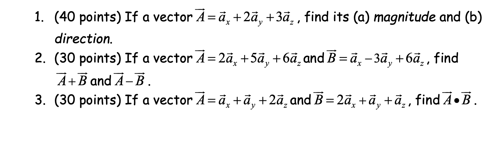 1 40 Points If A Vector A Ax 2a 3a Find Its A Magnitude And B Direction 2 30 Points If A Vector A 2a 1