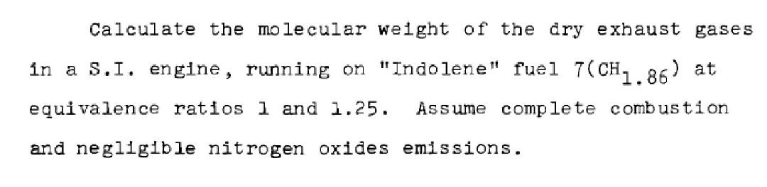 Calculate The Molecular Weight Of The Dry Exhaust Gases 3 In A S I Engine Running On Indolene Fuel 7 Ch4 86 At Equi 1