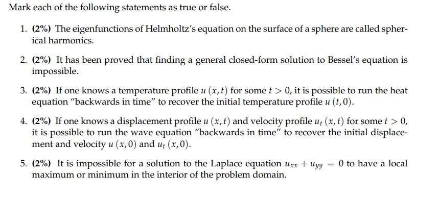 Mark Each Of The Following Statements As True Or False 1 2 The Eigenfunctions Of Helmholtz S Equation On The Surfac 1