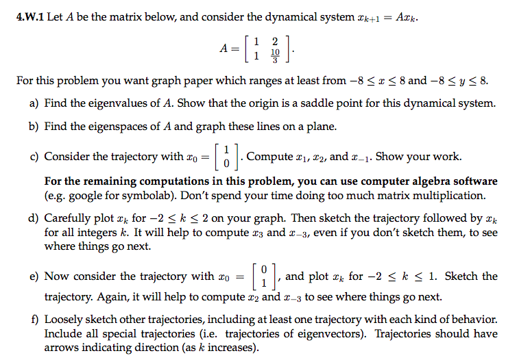 4 W 1 Let A Be The Matrix Below And Consider The Dynamical System Ik 1 Atk 2 A 10 1 1 3 For This Problem You Wan 1