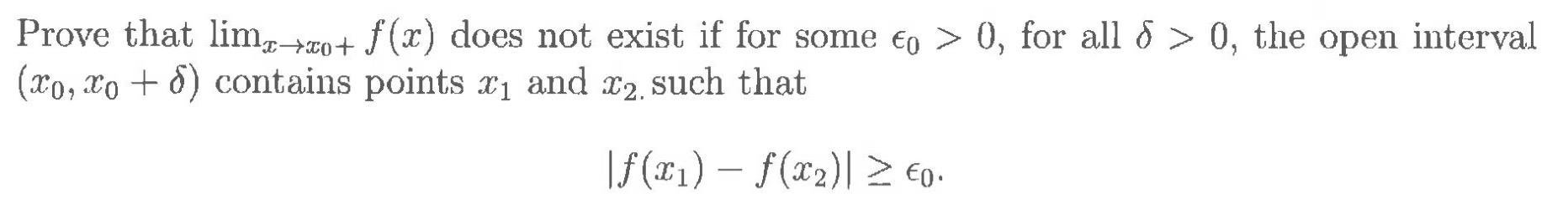 Prove That Limt To F X Does Not Exist If For Some Eo 0 For All 8 0 The Open Interval X0 X0 8 Contains Point 1