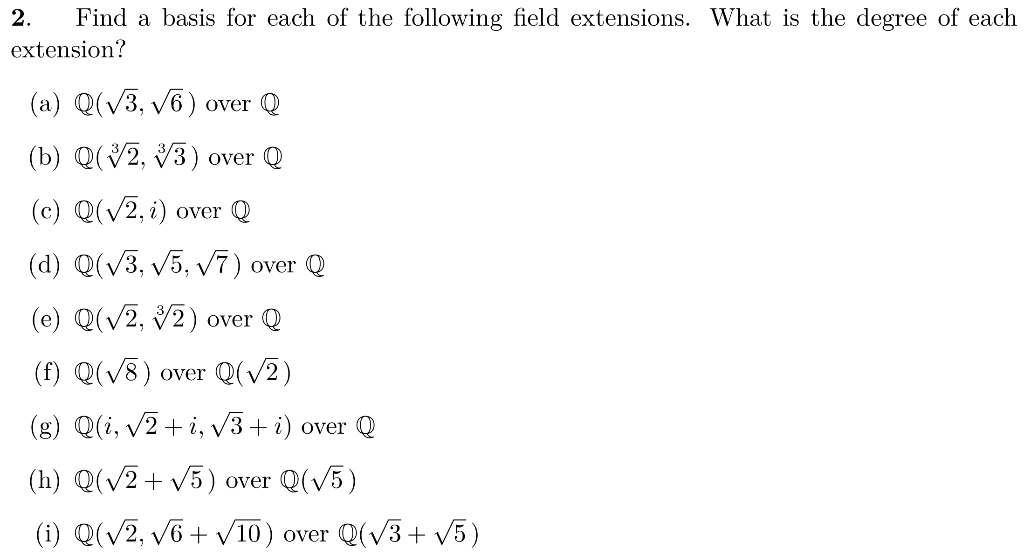 2 Find A Basis For Each Of The Following Field Extensions What Is The Degree Of Each Extension V A Q V3 V6 Over 1