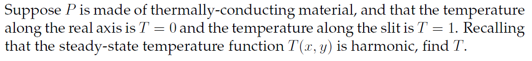 Suppose P Is Made Of Thermally Conducting Material And That The Temperature Along The Real Axis Is T 0 And The Temper 1