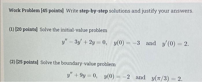 Work Problem 45 Points Write Step By Step Solutions And Justify Your Answers 1 20 Points Solve The Initial Value 1