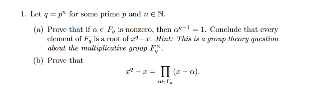1 Let Q P For Some Prime P And N N A Prove That If A F Is Nonzero Then A9 1 1 Conclude That Every Elemen 1