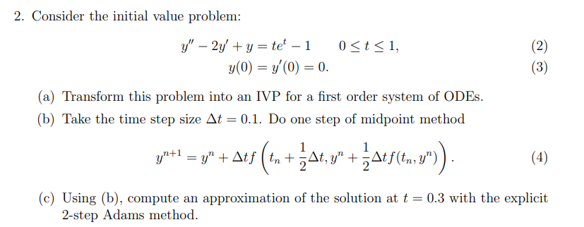 2 Consider The Initial Value Problem Y 2y Y Tet 1 0 T 1 2 Y 0 0 0 3 A Transform This Problem 1