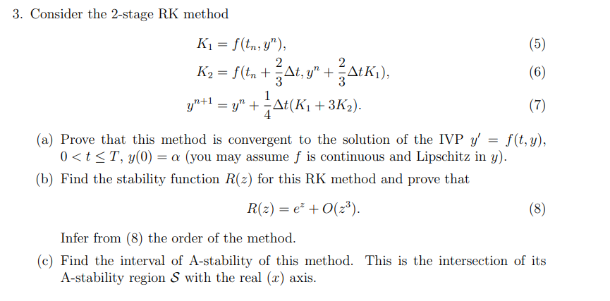 3 Consider The 2 Stage Rk Method K1 F Tn Y 2 2 K2 F Tn At Y 5 6 1 Atk Yn 1 You At K 3k2 1