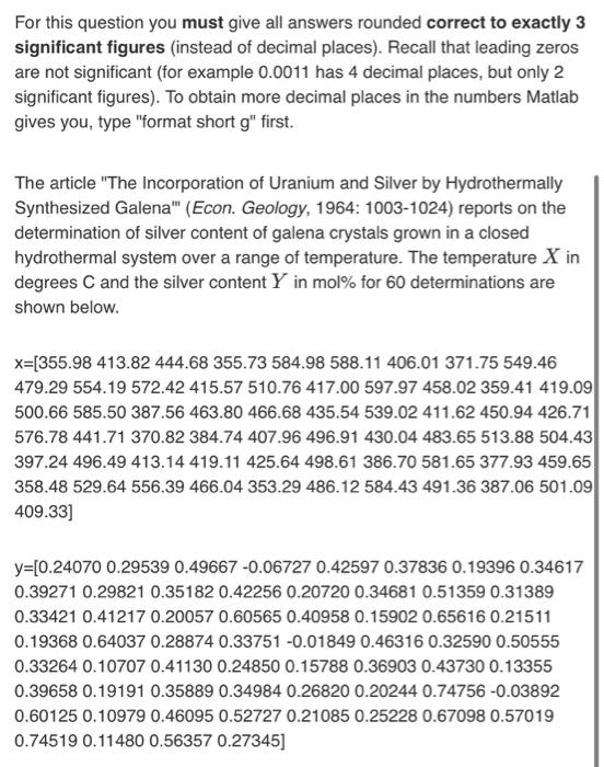 For This Question You Must Give All Answers Rounded Correct To Exactly 3 Significant Figures Instead Of Decimal Places 1