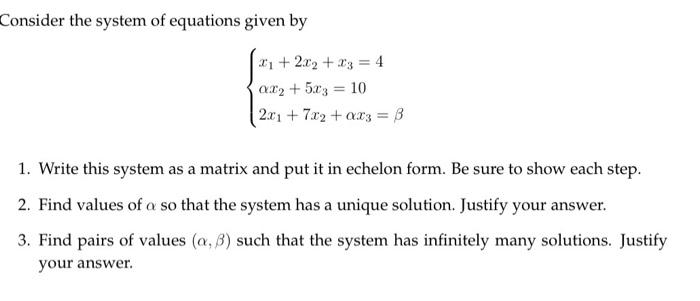 Consider The System Of Equations Given By 2 2x2 X3 4 0 22 5 73 10 2x 7x2 2x3 8 1 Write This System As A Ma 1