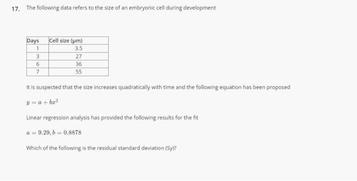 17 The Following Data Refers To The Size Of An Embryonic Cell During Development Days 1 3 6 7 Cell Size Um 3 5 27 36 1