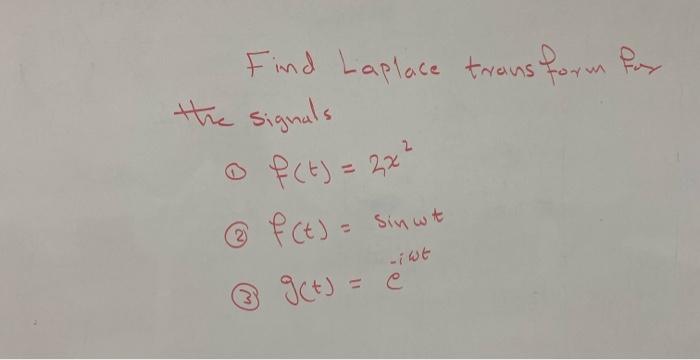 Find Laplace Transform For The Signals O F T 2x F T Sinut G T Iwt 1