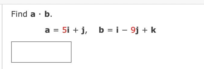 Find A B A 5i J B 1 9j K If U Is A Unit Vector Find U V And U W Assume V And W Are Also Unit Vectors 1