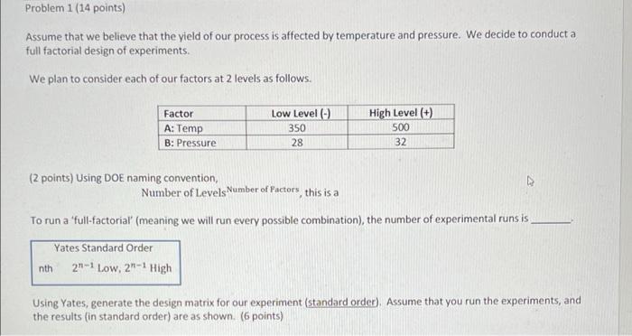 Problem 1 14 Points Assume That We Believe That The Yield Of Our Process Is Affected By Temperature And Pressure We D 1