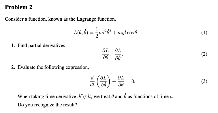 Problem 2 1 Consider A Function Known As The Lagrange Function L 0 0 5 Ml 0 Mgl Cos 1 Find Partial Derivati 1
