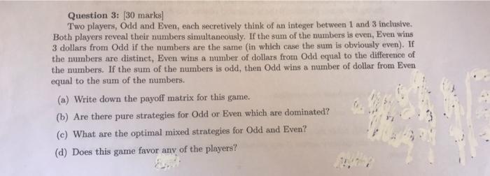Question 3 30 Marks Two Players Odd And Even Each Secretively Think Of An Integer Between 1 And 3 Inclusive Both P 1