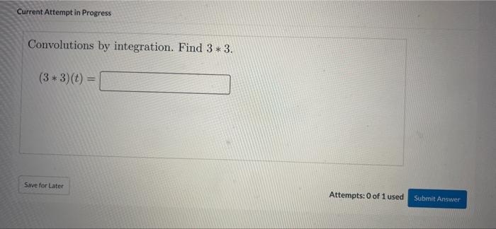 Current Attempt In Progress Find L If F T Equals Tsinh 96 L S S Current Attempt In Progress Convolutions By I 2