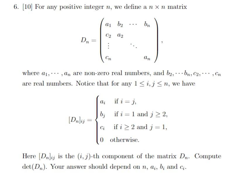 6 10 For Any Positive Integer N We Define A N X N Matrix Ab2 Bn C2 2 Dn Cn An Where An An Are Non Zero Re 1