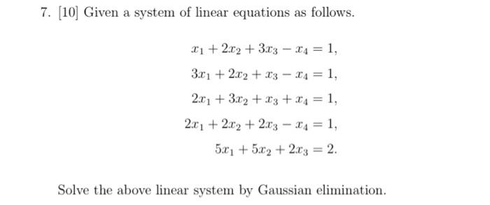 7 10 Given A System Of Linear Equations As Follows X1 2x2 3 63 X4 1 3 61 2x2 X3 24 1 2 0 1 3 X2 1