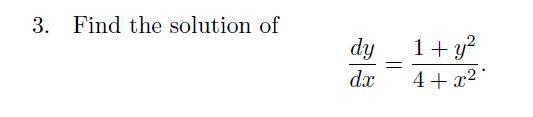 3 Find The Solution Of Dy Dc 1 Y2 4 22 1