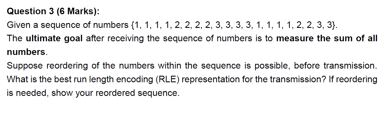 7 7 Question 3 6 Marks Given A Sequence Of Numbers 1 1 1 1 2 2 2 2 3 3 3 3 1 1 1 1 2 2 3 3 The 1