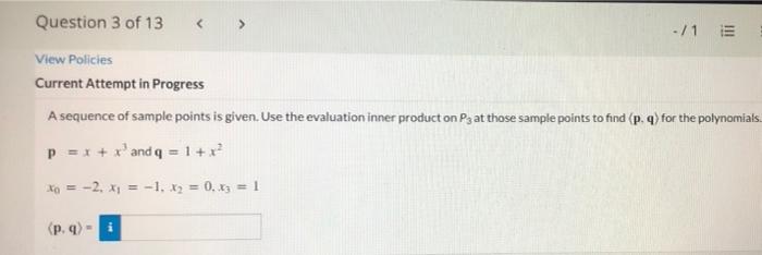 Question 3 Of 13 1 E View Policies Current Attempt In Progress A Sequence Of Sample Points Is Given Use The Evaluatio 1