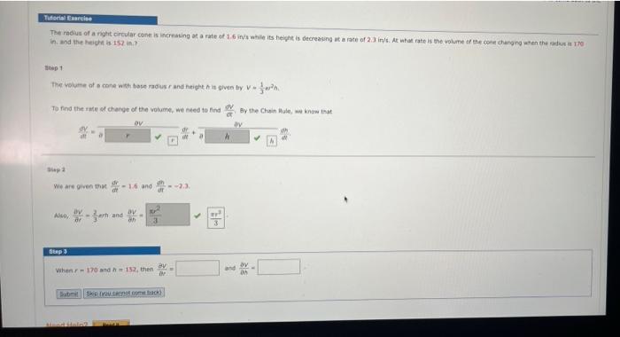 Tutorial Exercise The Radius Of A Night Circular Con Is Increasing At A Rate Of 1 6 Vs While She Is Decreasing At A Rate 1