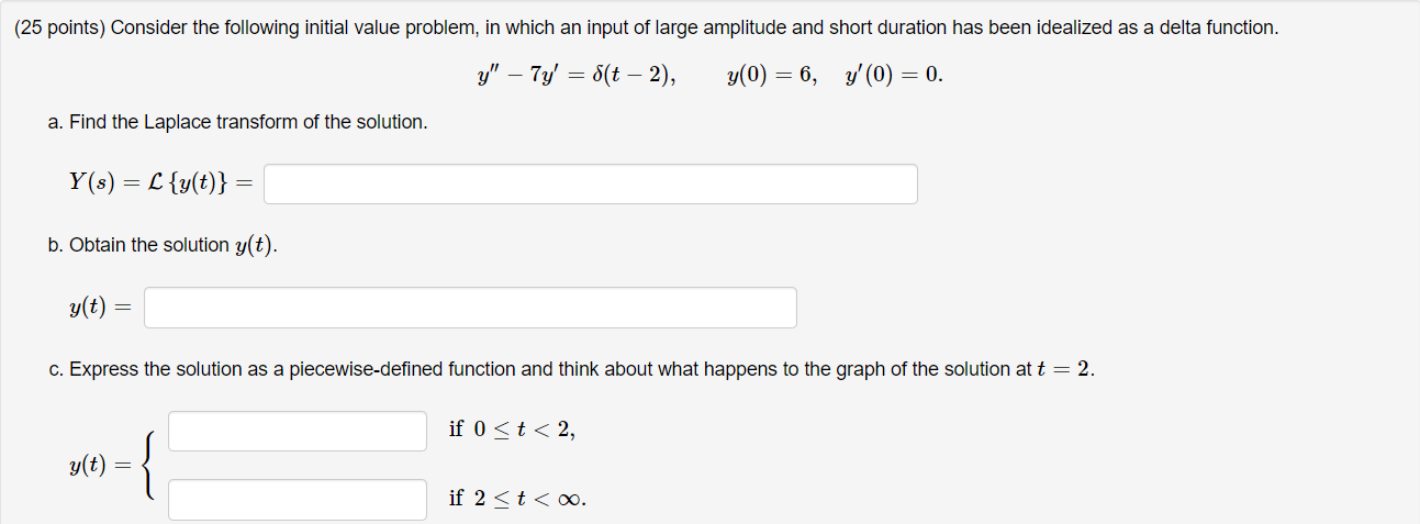 25 Points Consider The Following Initial Value Problem In Which An Input Of Large Amplitude And Short Duration Has Be 1