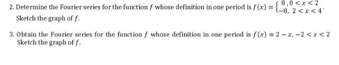 X 2 2 Determine The Fourier Series For The Function F Whose Definition In One Period Is F X 8 2 54 Sketch The G 1